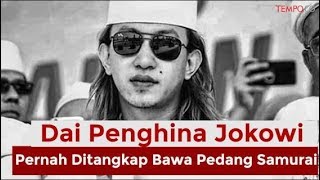 Download lagu Heboh, Dai Penghina Jokowi Pernah Ditangkap Bawa Pedang Samurai mp3