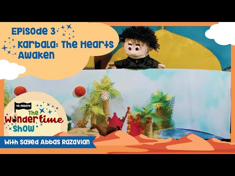 Karbala: The Hearts Awaken | The Wondertime Show I Season 4 l Ep - 3