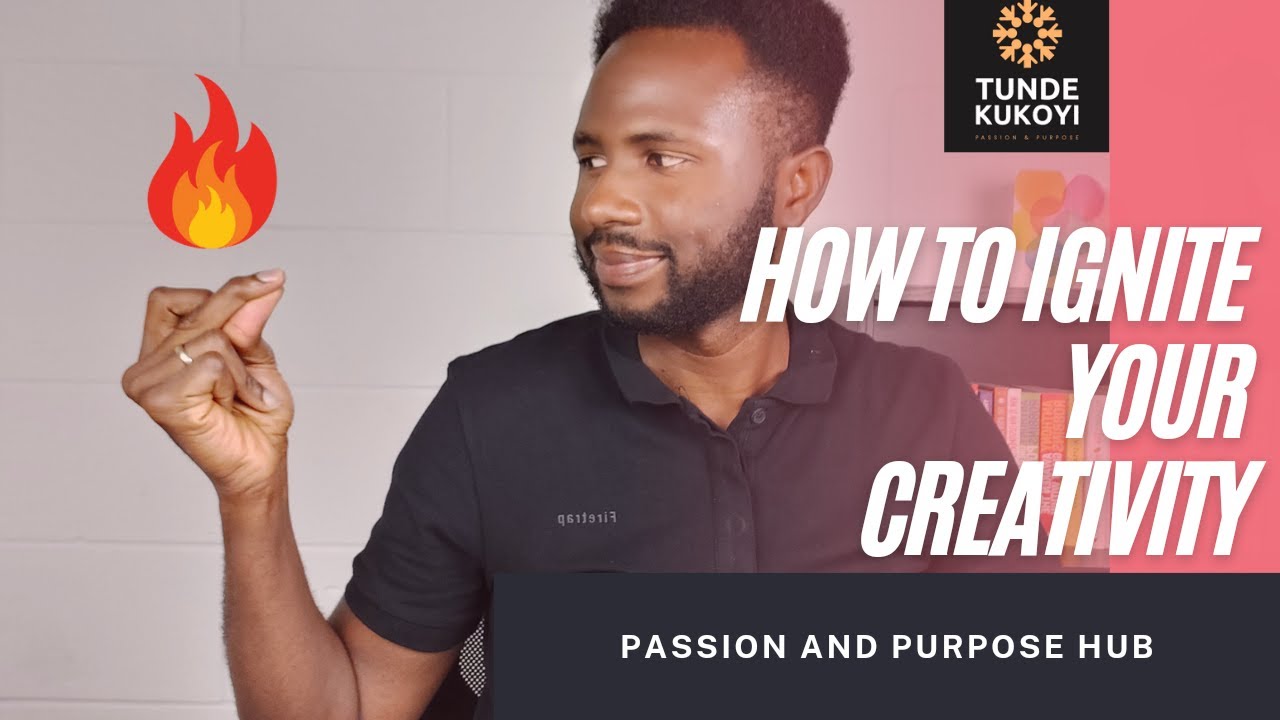 How to ignite your creativity