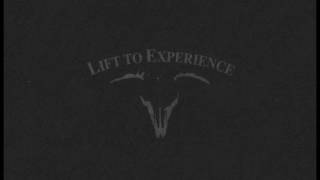 Lift To Experience - The Ground So Soft (Excerpt)