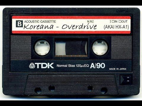 Koreana - Overdrive 1990 (on TDK A90 1986 cassette in AKAI HX-A1 player)