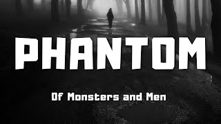 Of Monsters and Men - Phantom (Lyrics)