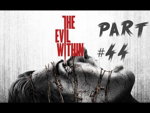 The Evil Within Gameplay Walkthrough Pt. 44