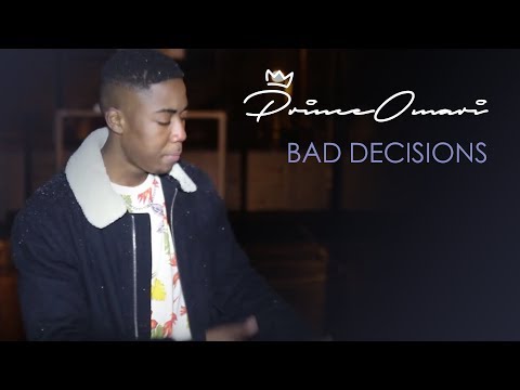 Prince Omari - Bad Decisions (Music Video)