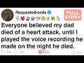 Everyone thought my dad died of a heart attack until I played his final voice recording.[FULL STORY]