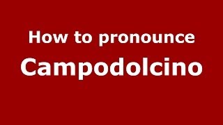 How to pronounce Campodolcino