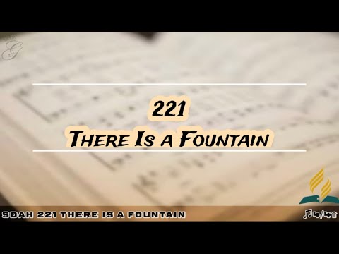 SDAH 221 There Is a Fountain | SDA HYMNAL PHILIPPINE EDITION