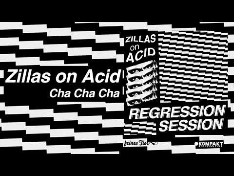 Zillas on Acid - Cha Cha Cha [Feines Tier]