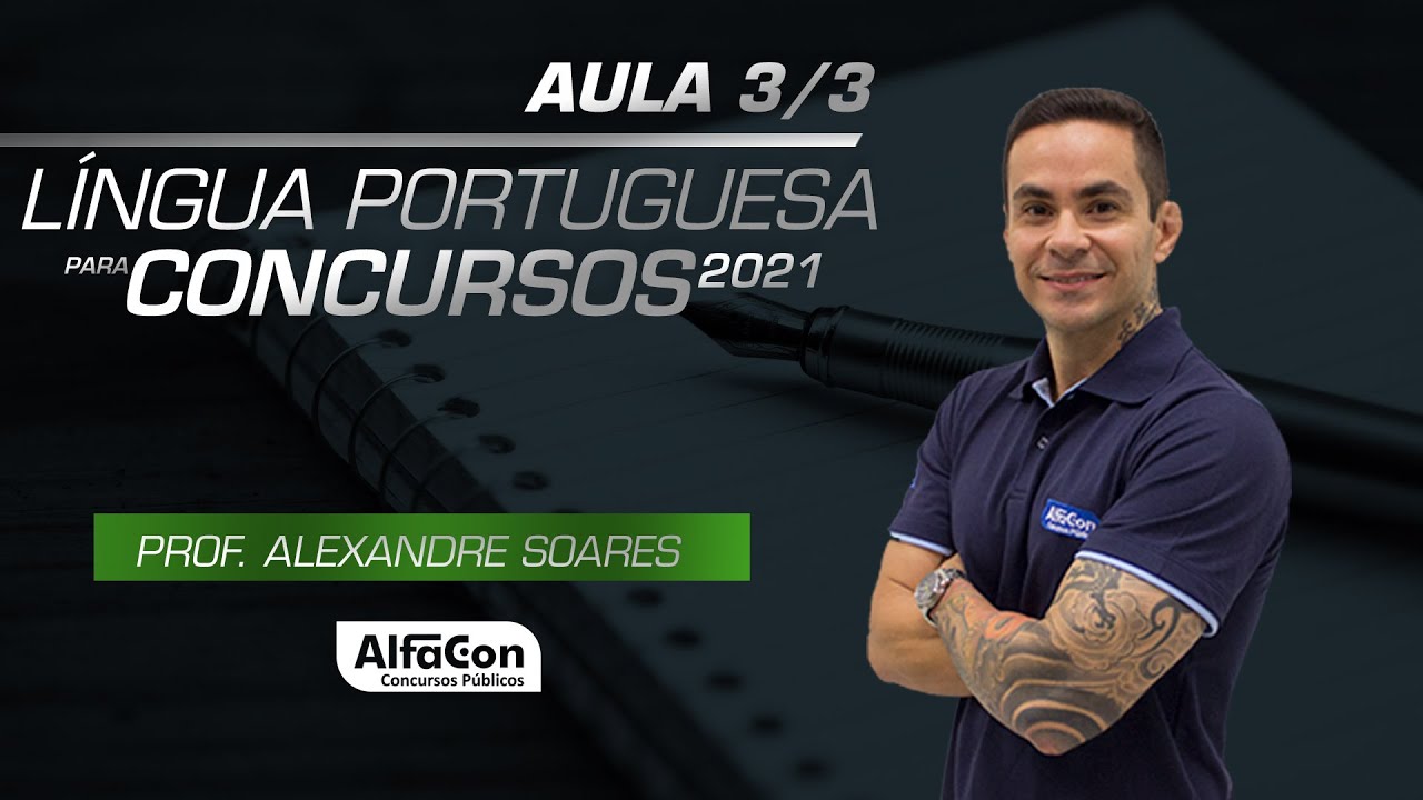 LÍNGUA PORTUGUESA PARA CONCURSOS  - AULA 3/3 - AlfaCon