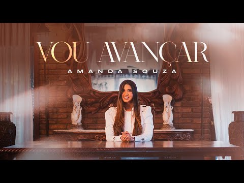 Vou Avançar | Amanda Souza | Clipe Oficial