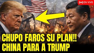 CHINA PARA EN SECO A TRUMP CON SU PLAN PETROLERO