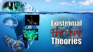 Iceberg of Existential Horror Theories