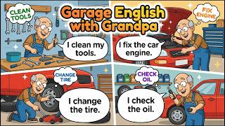 Grandpa’s Garage Work in English 🛠️ 35 Simple Daily Sentences for Beginners #nativeenglish