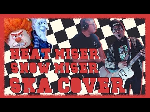 Snow Miser/Heat Miser (SKA COVER)