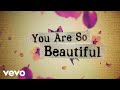 Joe Cocker - You Are So Beautiful (Lyric Video)