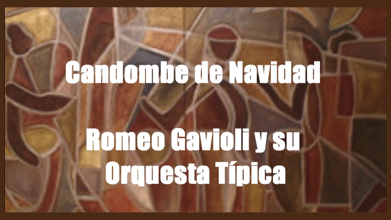 Romeo Gavioli y Su Orquesta Típica   -  Candombe de Navidad