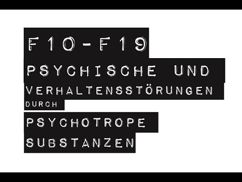 ICD-10 F10-F19 Psychische und Verhaltensstörungen durch psychotrope  Substanzen