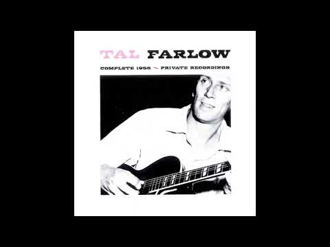Tal Farlow The Complete 1956 Private Recordings