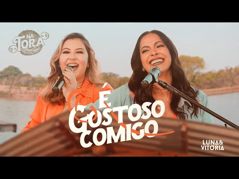 Luna e Vitória - É Gostoso Comigo (DVD NA TORA)