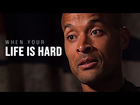 WHEN YOUR LIFE GET HARD - David Goggins Motivational Speech