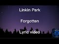Linkin Park - Forgotten lyric video