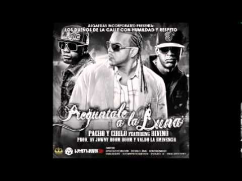 Pacho  Cirilo Ft Divino   Pregúntale a La Luna