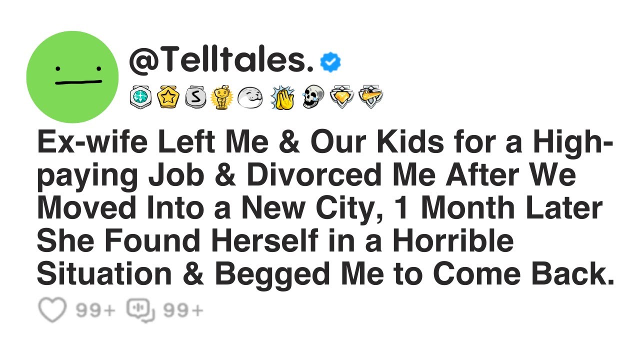 Ex-wife Left Me & Our Kids for a High-paying Job & Divorced Me After We Moved Into a New City,...