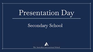 AIS Secondary School Presentation Day 2022