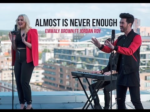 Almost is never enough - Jordan Roy ft Emmaly Brown