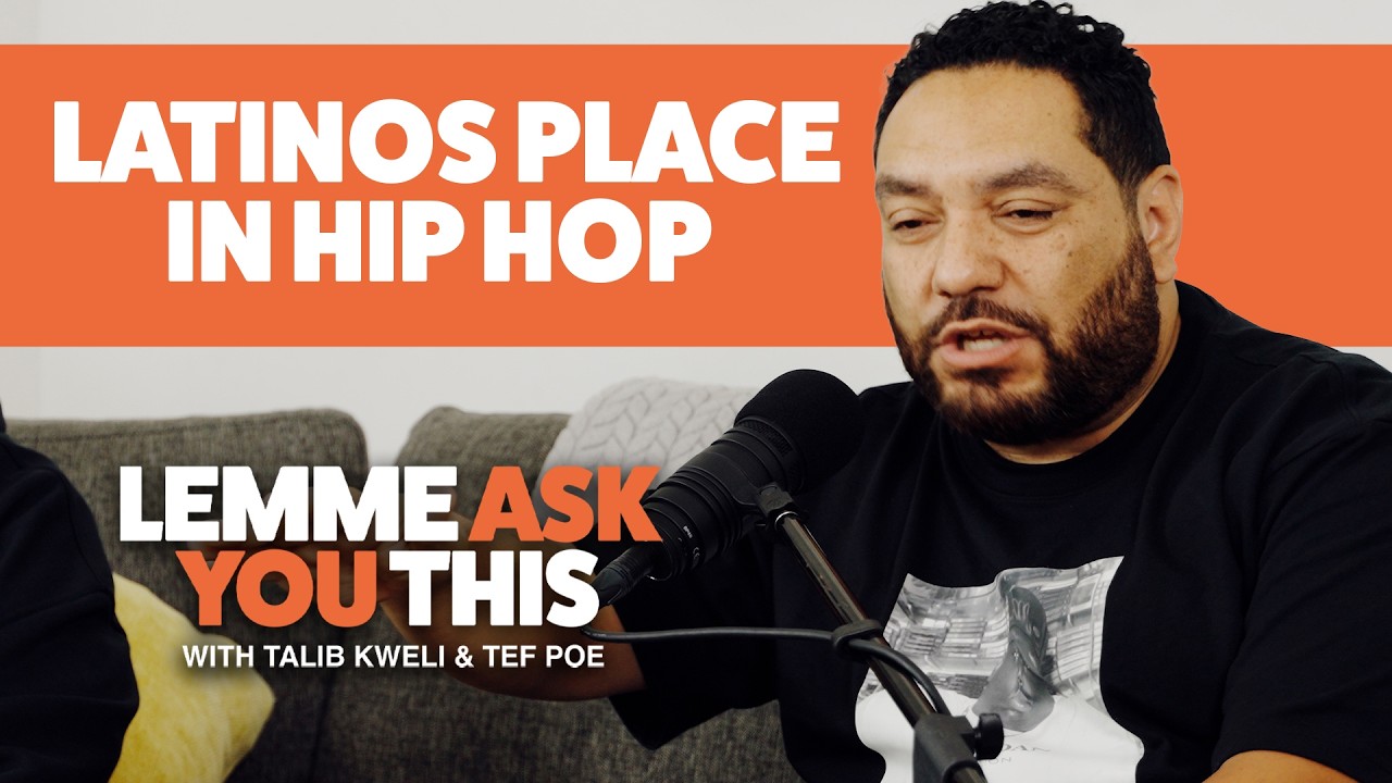 Latinos Place In HipHop - Lemme Ask You This With Talib Kweli & Tef Poe