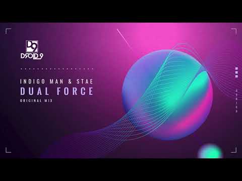 Indigo Man & Stae - Dual Force [Droid9]