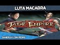 Jade Empire Jogo Macabro gameplay Com Pedro