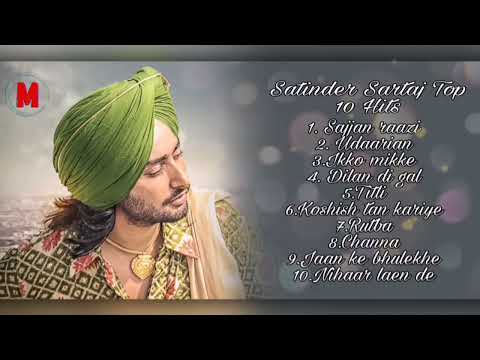 Sartaj 🤍Top Hits of Satinder Sartaj🤍 || Top 10 songs🤍 || Punjabi hits🤍 || Sajjan Raazi🤍🤍