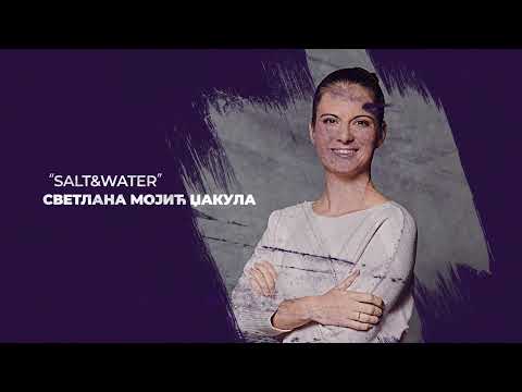 Светлана Мојић Џакула "Salt&Water"