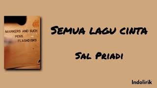 Download lagu Semua lagu cinta - Sal Priadi | Lirik Lagu mp3