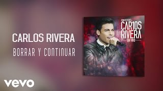 Carlos Rivera - Borrar y Continuar (Audio)