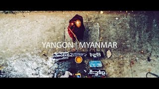 Myanmar Chronicles - Yangon