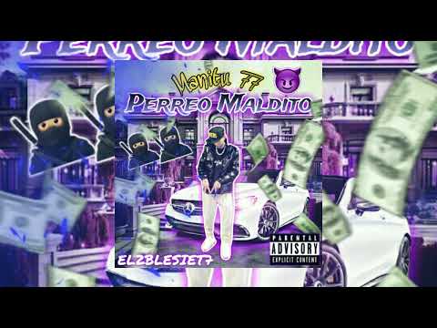 Manitu 77 - PERREO MALDITO 😈 ( audio official )