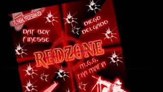 Red Zone-M.G.G Tha Mafia (Dat Boy Finesse & Diego Delgado) Prod. By Digi On Da Trakk