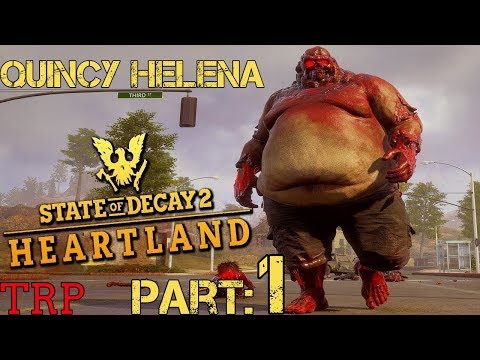 STATE OF DECAY 2: Heartland Campaign | Walkthrough | Part 1 | QUINCY HELENA | Full Game