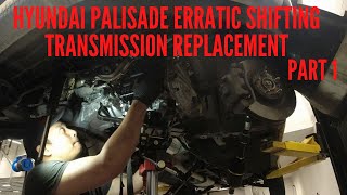 HYUNDAI PALISDE ERRATIC SHIFTING, TRANSMISSION REPLACEMENT