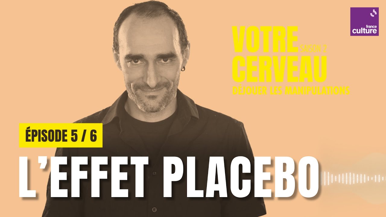 L’effet placebo, ou comment le cerveau nous soigne (5/6) | Votre cerveau, saison 2
