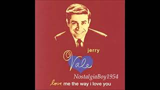 JERRY VALE -- Al Di La / You Belong To My Heart / Love Me The Way I Love You