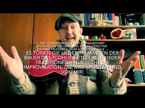 Es Tönen die Lieder, Im Märzen der Bauer, das Flohlied (Trad.)Tutorial/ Erklär-Video v.Jürgen Fastje