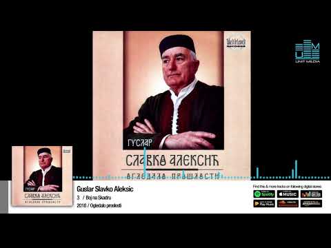 GUSLAR SLAVKO ALEKSIC | BOJ NA SKADRU