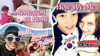 MULTILINGUAL baby in a Montessori Home? + Crazy story of HOW WE MET! 한국-벨라루스 국제커플은 어떻게 만났을까? (자막 CC)