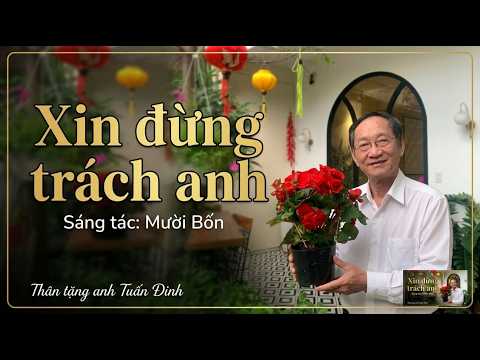 Xin đừng trách anh - Công nghệ AI