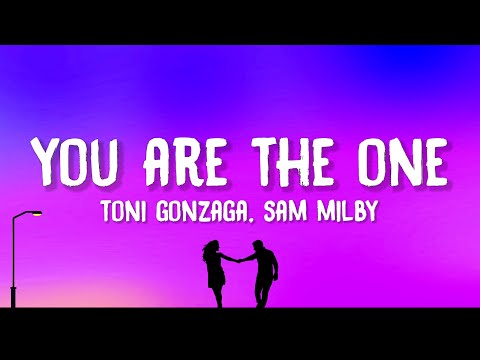 Toni Gonzaga - You Are The One (Lyrics) feat. Sam Milby