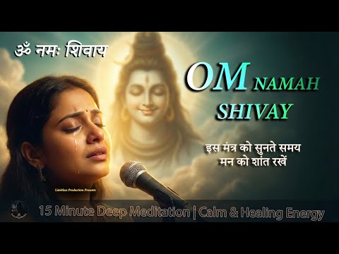 Om Namah Shivay 🌙 | Peaceful Meditation Mantra | 15 Minute Calm