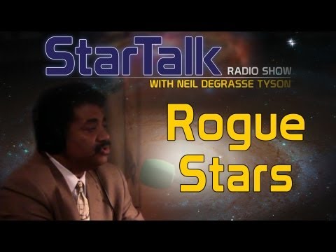 Neil deGrasse Tyson Explains Rogue Stars